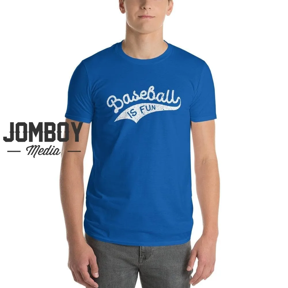 Baseball Is Fun | T-Shirt 2