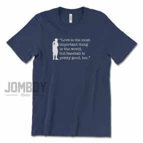 Baseball Is Pretty Good, Too - Berra | T-Shirt