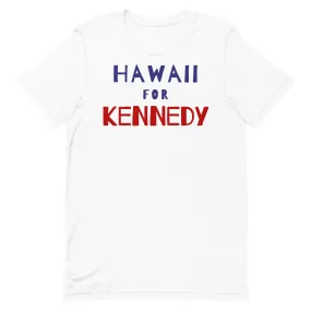 Hawaii for Kennedy Unisex Tee