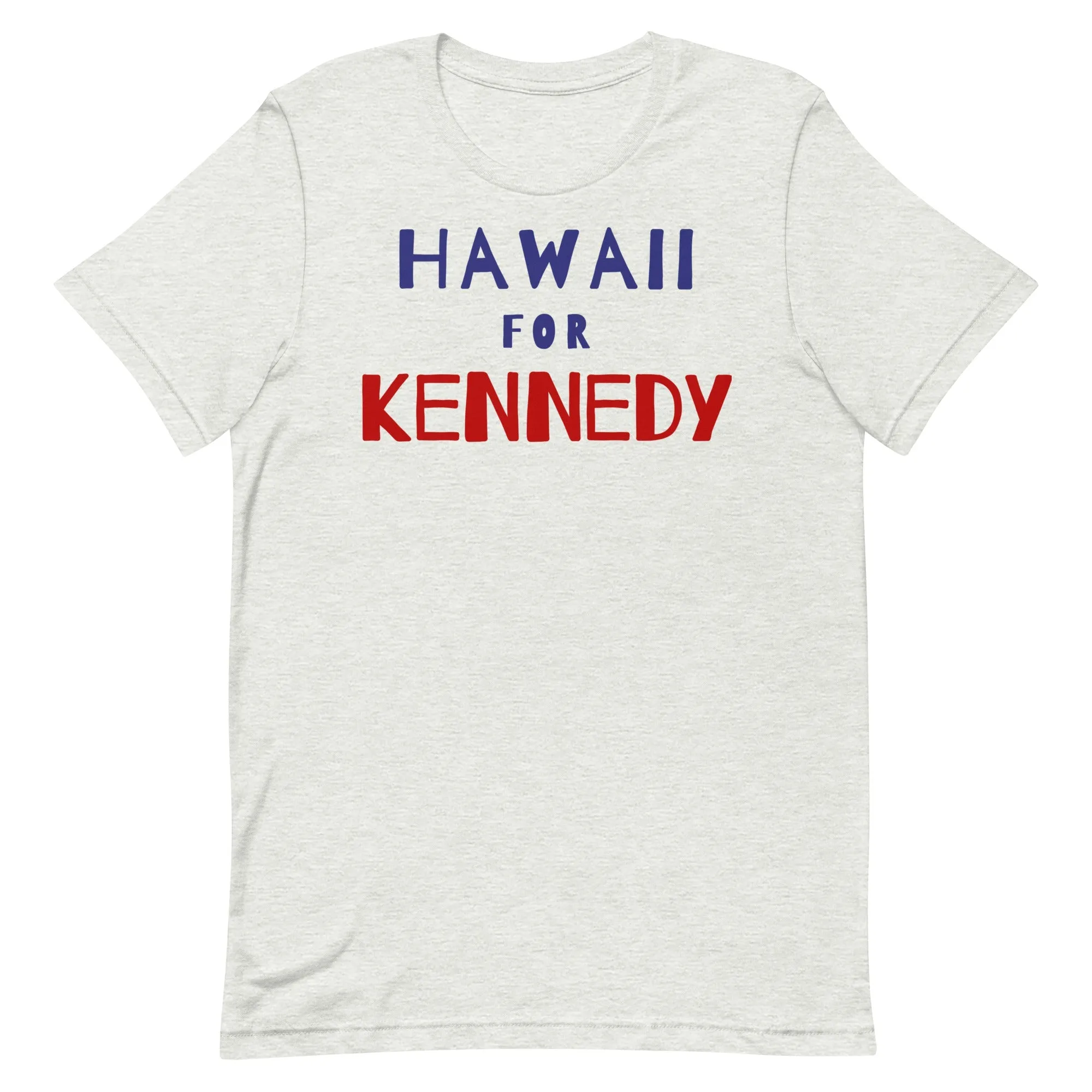 Hawaii for Kennedy Unisex Tee