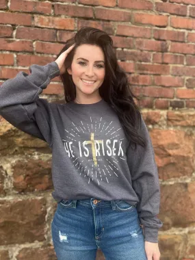 He Is Risen Sweatshirt